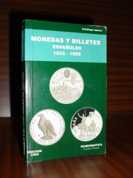 MONEDAS Y BILLETES ESPAOLES 1833-1995. Catlogo